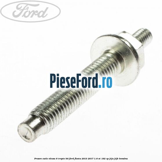 Prezon cutie viteza 6 trepte B6 Ford Fiesta 2013-2017 1.6 ST 182 cp JTJA, JTJB benzina