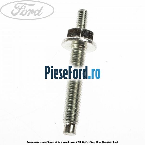 Prezon cutie viteza 6 trepte B6 Ford Grand C-Max 2011-2015 1.6 TDCi 95 cp T3DA, T3DB diesel