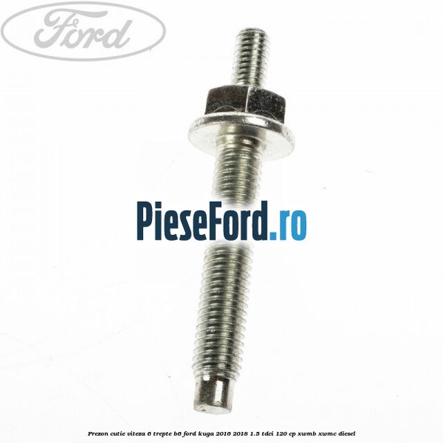 Prezon cutie viteza 6 trepte B6 Ford Kuga 2016-2018 1.5 TDCi 120 cp XWMB, XWMC diesel