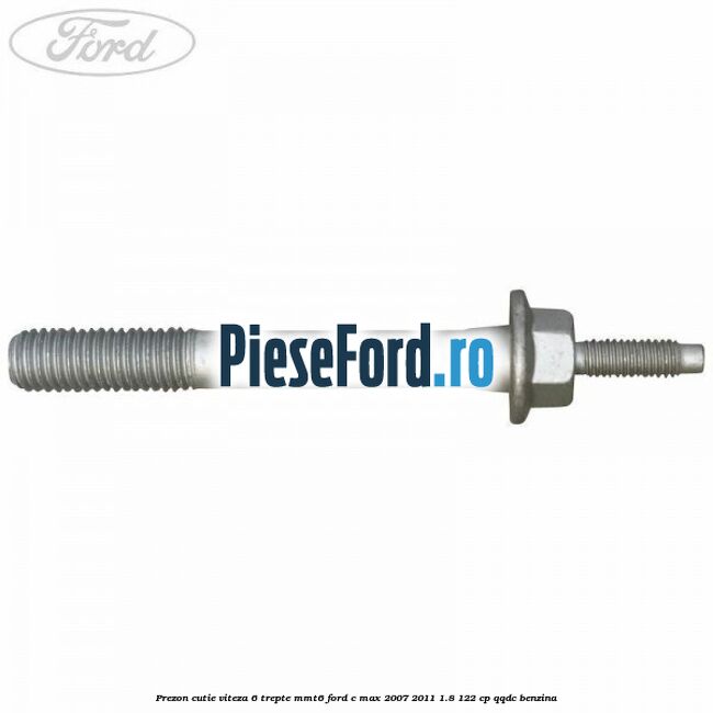 Prezon cutie viteza 6 trepte MMT6 Ford C-Max 2007-2011 1.8 122 cp QQDC benzina