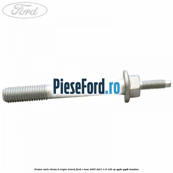 Prezon cutie viteza 6 trepte MMT6 Ford C-Max 2007-2011 1.8 125 cp QQDA, QQDB benzina