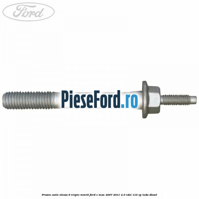 Prezon cutie viteza 6 trepte MMT6 Ford C-Max 2007-2011 2.0 TDCi 110 cp IXDA diesel