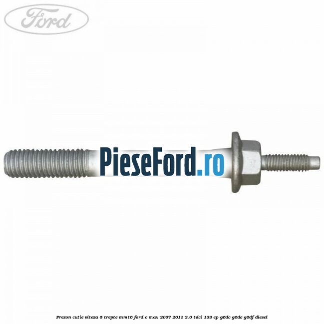 Prezon cutie viteza 6 trepte MMT6 Ford C-Max 2007-2011 2.0 TDCi 133 cp G6DC, G6DE, G6DF diesel