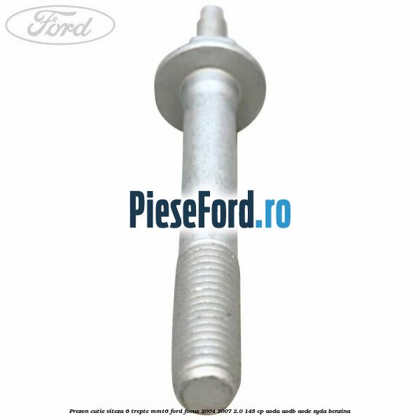 Prezon cutie viteza 6 trepte MMT6 Ford Focus 2004-2007 2.0 145 cp AODA, AODB, AODE, SYDA benzina