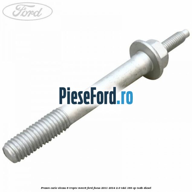 Prezon cutie viteza 6 trepte MMT6 Ford Focus 2011-2014 2.0 TDCi 163 cp TXDB diesel