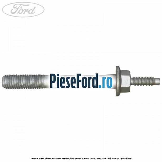 Prezon cutie viteza 6 trepte MMT6 Ford Grand C-Max 2011-2015 2.0 TDCi 140 cp UFDB diesel