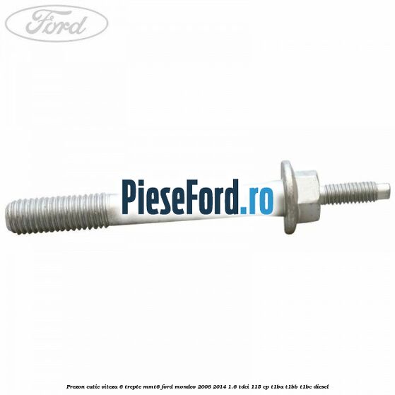 Prezon cutie viteza 6 trepte MMT6 Ford Mondeo 2008-2014 1.6 TDCi 115 cp T1BA, T1BB, T1BC diesel