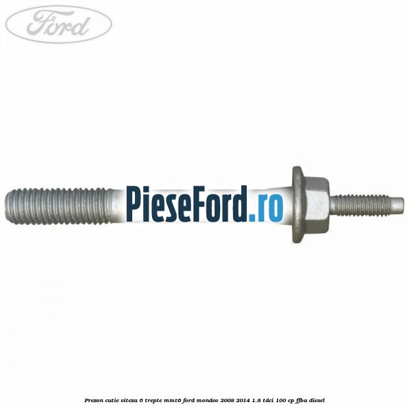 Prezon cutie viteza 6 trepte MMT6 Ford Mondeo 2008-2014 1.8 TDCi 100 cp FFBA diesel