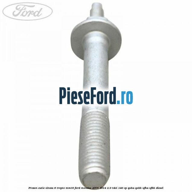 Prezon cutie viteza 6 trepte MMT6 Ford Mondeo 2008-2014 2.0 TDCi 140 cp QXBA, QXBB, UFBA, UFBB diesel