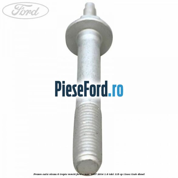 Prezon cutie viteza 6 trepte MMT6 Ford S-Max 2007-2014 1.6 TDCi 115 cp T1WA, T1WB diesel