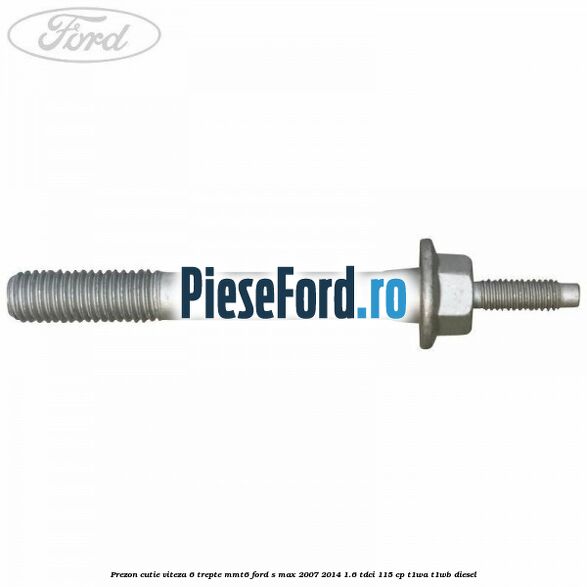 Prezon cutie viteza 6 trepte MMT6 Ford S-Max 2007-2014 1.6 TDCi 115 cp T1WA, T1WB diesel