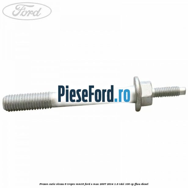 Prezon cutie viteza 6 trepte MMT6 Ford S-Max 2007-2014 1.8 TDCi 100 cp Prezon cutie viteza 6 trepte MMT6 Ford S-Max 2007-2014 1.8 TDCi 100 cp FFWA diesel