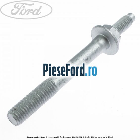 Prezon cutie viteza 6 trepte VMT6 Ford Transit 2006-2014 2.2 TDCi 136 cp USRA, USRB diesel