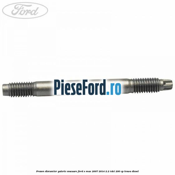 Prezon distantier galerie evacuare Ford S-Max 2007-2014 2.2 TDCi 200 cp KNWA diesel