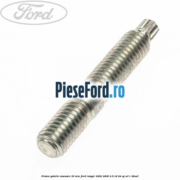 Prezon galerie evacuare 33 MM Ford Ranger 2002-2006 2.5 TD 84 cp WL-T diesel