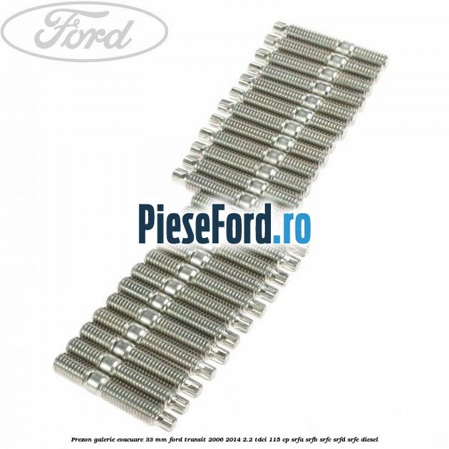 Prezon galerie evacuare 33 MM Ford Transit 2006-2014 2.2 TDCi 115 cp SRFA, SRFB, SRFC, SRFD, SRFE diesel