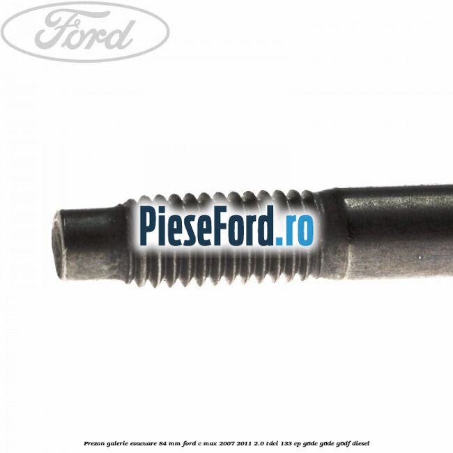 Prezon galerie evacuare 84 mm Ford C-Max 2007-2011 2.0 TDCi 133 cp G6DC, G6DE, G6DF diesel