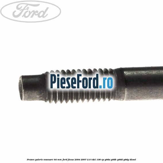 Prezon galerie evacuare 84 mm Ford Focus 2004-2007 2.0 TDCi 136 cp G6DA, G6DB, G6DD, G6DG diesel