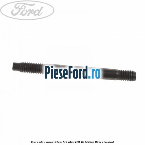 Prezon galerie evacuare 84 mm Ford Galaxy 2007-2014 2.2 TDCi 175 cp Q4WA diesel
