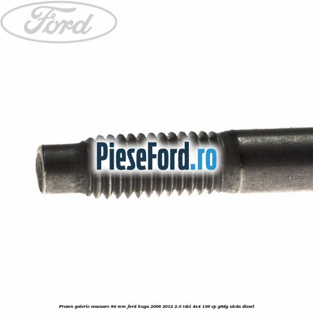 Prezon galerie evacuare 84 mm Ford Kuga 2008-2012 2.0 TDCi 4x4 136 cp G6DG, UKDA diesel