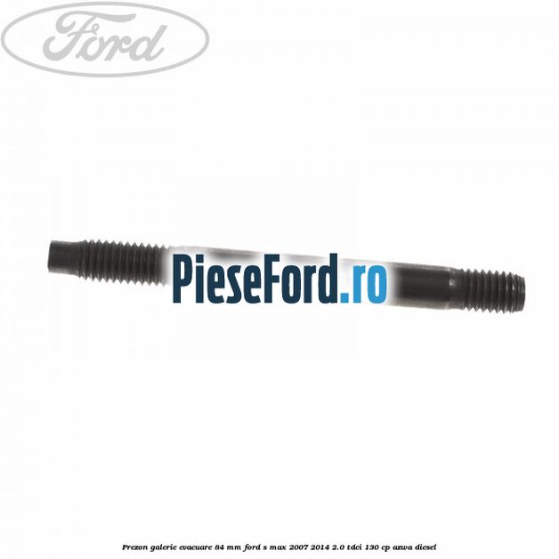 Prezon galerie evacuare 84 mm Ford S-Max 2007-2014 2.0 TDCi 130 cp Prezon galerie evacuare 84 mm Ford S-Max 2007-2014 2.0 TDCi 130 cp AZWA diesel