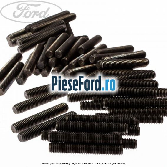 Prezon galerie evacuare Ford Focus 2004-2007 2.5 ST 225 cp HYDA benzina