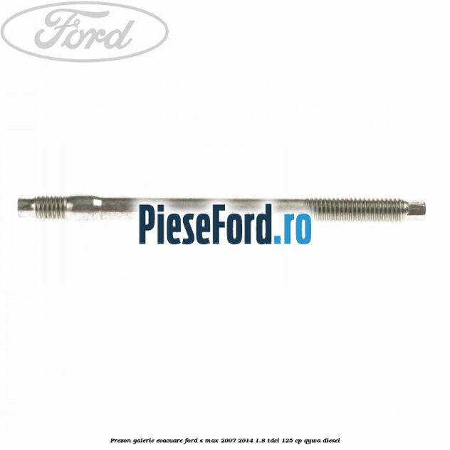 Prezon galerie evacuare Ford S-Max 2007-2014 1.8 TDCi 125 cp QYWA diesel