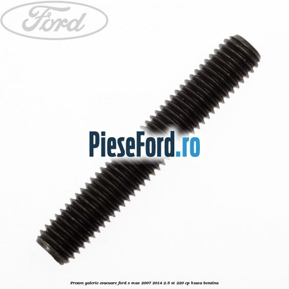 Prezon galerie evacuare Ford S-Max 2007-2014 2.5 ST 220 cp HUWA benzina