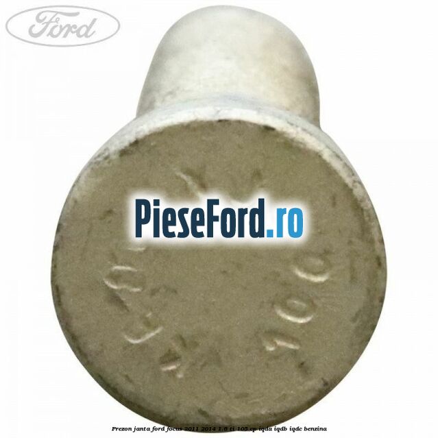 Prezon janta Ford Focus 2011-2014 1.6 Ti 105 cp Prezon janta Ford Focus 2011-2014 1.6 Ti 105 cp IQDA, IQDB, IQDC benzina
