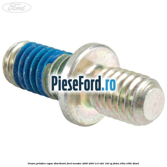 Prezon prindere capac distributie Ford Mondeo 2000-2007 2.0 TDCi 130 cp FMBA, N7BA, N7BB diesel