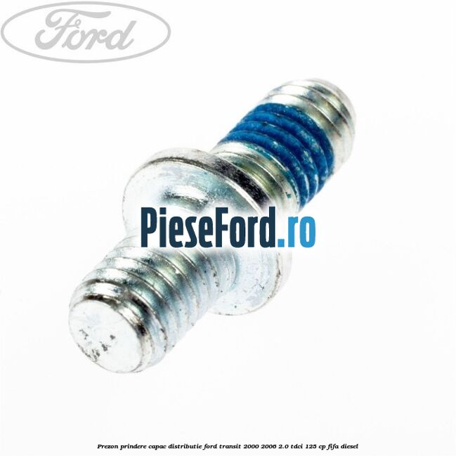 Prezon prindere capac distributie Ford Transit 2000-2006 2.0 TDCi 125 cp FIFA diesel