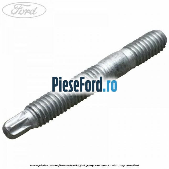 Prezon prindere carcasa filtru combustibil Ford Galaxy 2007-2014 2.0 TDCi 163 cp TXWA diesel