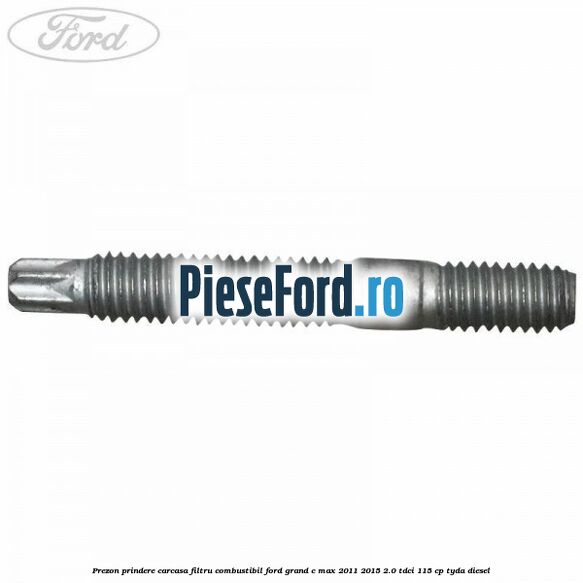 Prezon prindere carcasa filtru combustibil Ford Grand C-Max 2011-2015 2.0 TDCi 115 cp TYDA diesel
