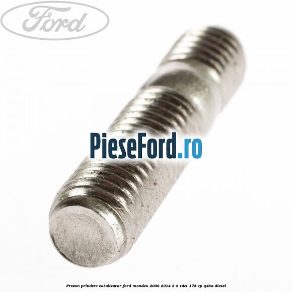 Prezon prindere catalizator Ford Mondeo 2008-2014 2.2 TDCi 175 cp Q4BA diesel