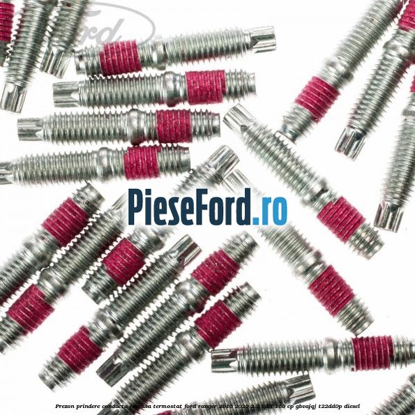 Prezon prindere conducta carcasa termostat Ford Ranger 2016-2020 2.2 TDCi 160 cp GBVAJQJ, T22DD0P diesel