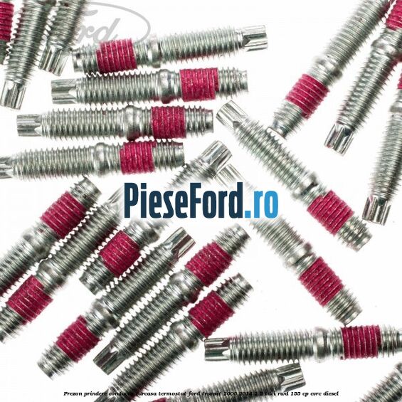 Prezon prindere conducta carcasa termostat Ford Transit 2006-2014 2.2 TDCi RWD 155 cp Prezon prindere conducta carcasa termostat Ford Transit 2006-2014 2.2 TDCi RWD 155 cp CVRC diesel