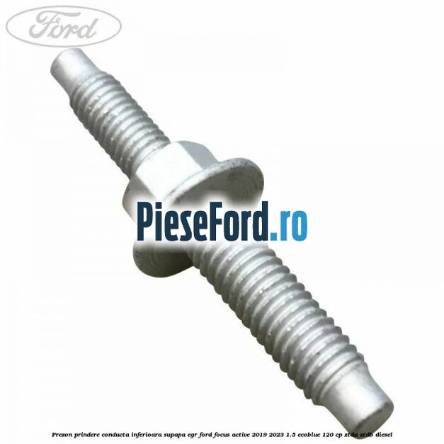 Prezon prindere conducta inferioara supapa EGR Ford Focus Active 2019-2023 1.5 EcoBlue 120 cp ZTDA, ZTDB diesel
