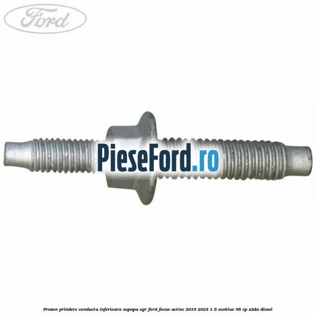 Prezon prindere conducta inferioara supapa EGR Ford Focus Active 2019-2023 1.5 EcoBlue 95 cp Z2DA diesel