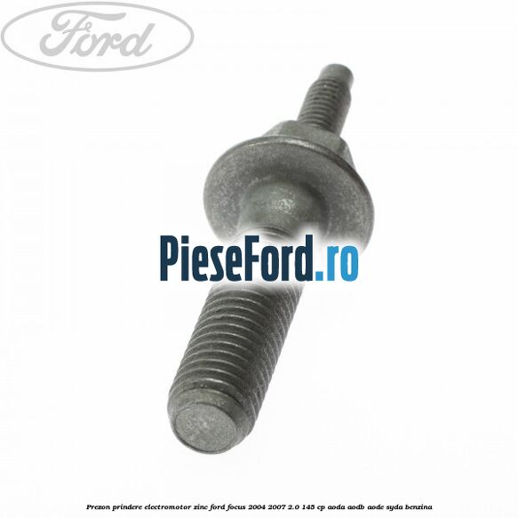 Prezon prindere electromotor zinc Ford Focus 2004-2007 2.0 145 cp AODA, AODB, AODE, SYDA benzina