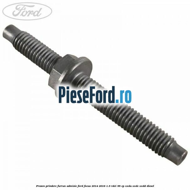 Prezon prindere furtun admisie Ford Focus 2014-2018 1.5 TDCi 95 cp XXDA, XXDC, XXDD diesel