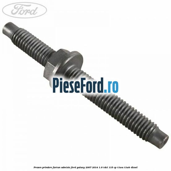 Prezon prindere furtun admisie Ford Galaxy 2007-2014 1.6 TDCi 115 cp T1WA, T1WB diesel
