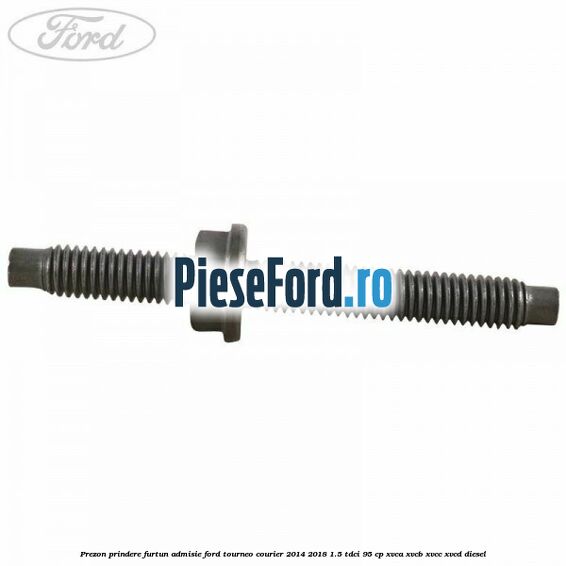 Prezon prindere furtun admisie Ford Tourneo Courier 2014-2018 1.5 TDCi 95 cp XVCA, XVCB, XVCC, XVCD diesel