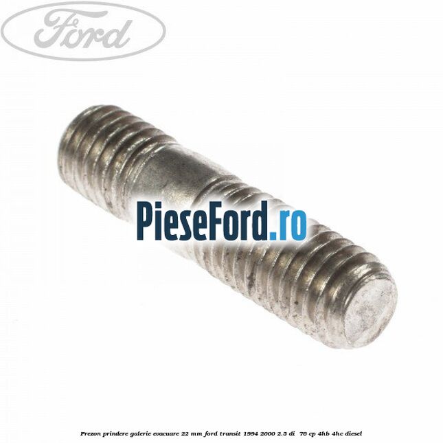 Prezon prindere galerie evacuare 22 MM Ford Transit 1994-2000 2.5 DI  76 cp 4HB, 4HC diesel
