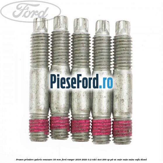 Prezon prindere galerie evacuare 33 MM Ford Ranger 2016-2020 3.2 TDCi 4x4 200 cp Prezon prindere galerie evacuare 33 MM Ford Ranger 2016-2020 3.2 TDCi 4x4 200 cp P5-AT, SA2R, SA2S, SA2W, SAFA diesel