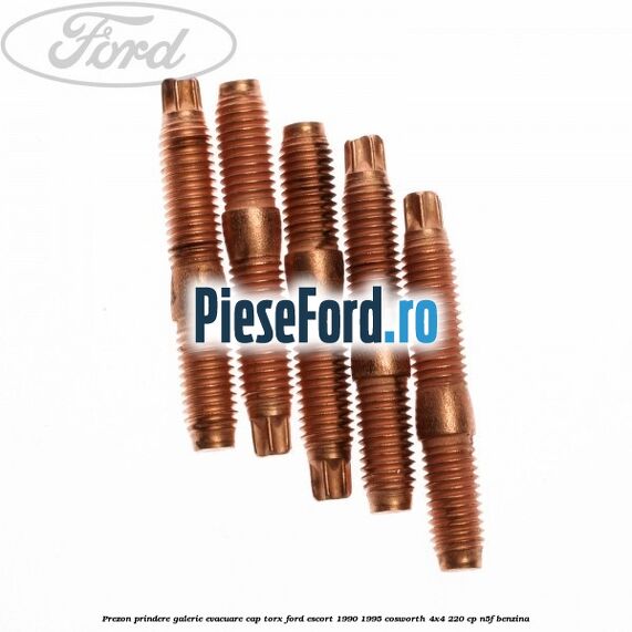 Prezon prindere galerie evacuare cap torx Ford Escort 1990-1995 Cosworth 4x4 220 cp N5F benzina