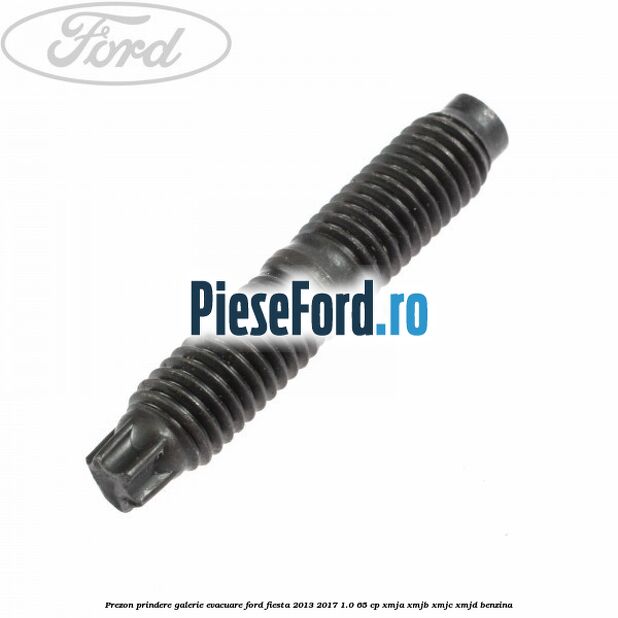 Prezon prindere galerie evacuare Ford Fiesta 2013-2017 1.0 65 cp XMJA, XMJB, XMJC, XMJD benzina