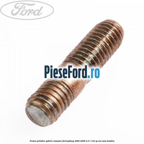 Prezon prindere galerie evacuare Ford Galaxy 2000-2006 2.0 i 116 cp NSE, ZVSA benzina