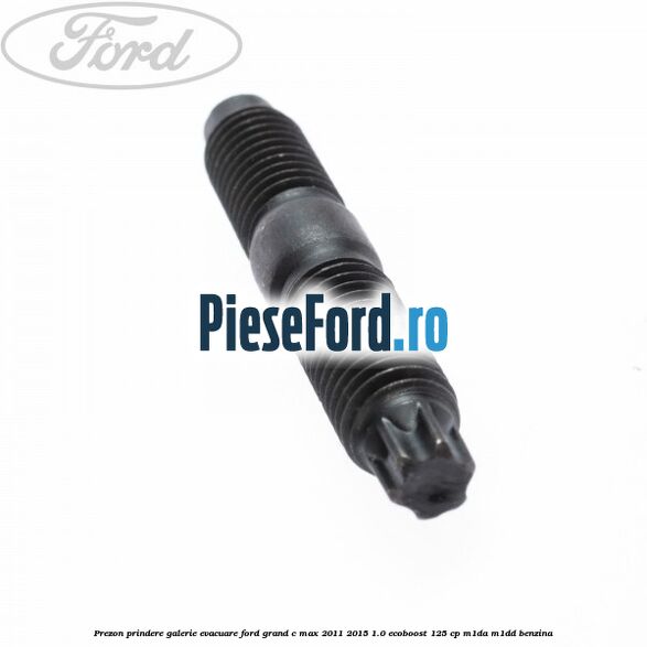 Prezon prindere galerie evacuare Ford Grand C-Max 2011-2015 1.0 EcoBoost 125 cp M1DA, M1DD benzina