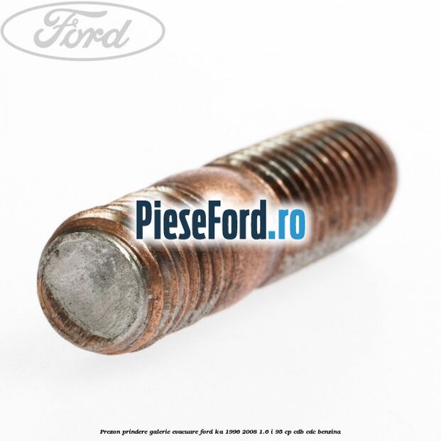 Prezon prindere galerie evacuare Ford Ka 1996-2008 1.6 i 95 cp CDB, CDC benzina