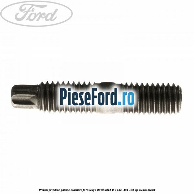 Prezon prindere galerie evacuare Ford Kuga 2013-2016 2.0 TDCi 4x4 136 cp UKMA diesel